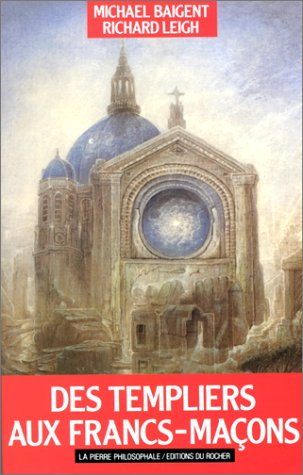 Des templiers aux francs-maçons : la transmission du mystère