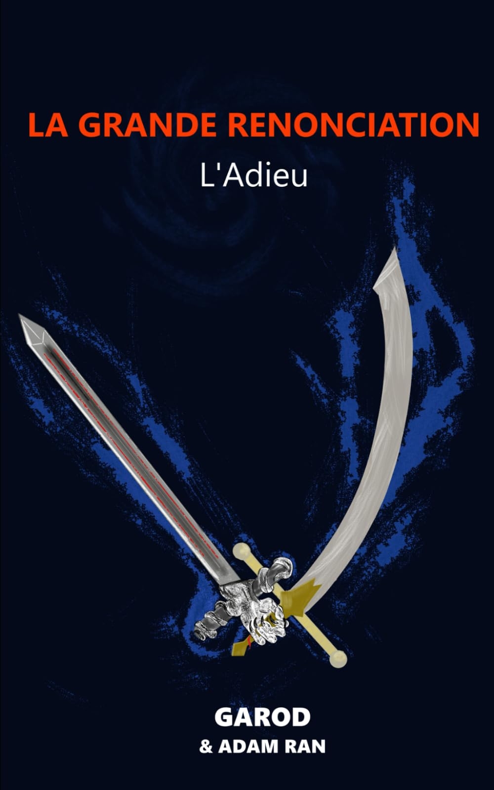 La Grande Renonciation: L'Adieu