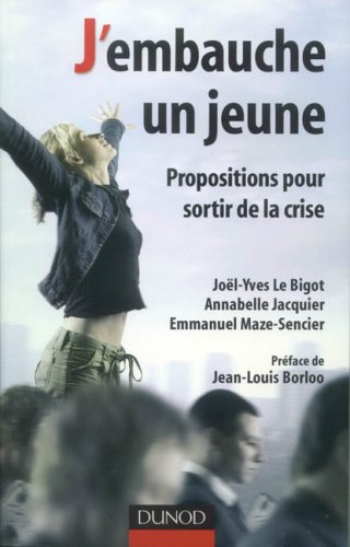 J'embauche un jeune : propositions pour sortir de la crise