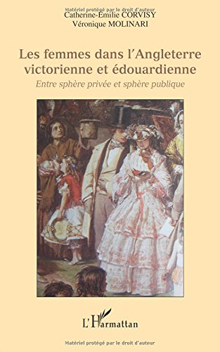 Les femmes dans l'Angleterre victorienne et édouardienne : entre sphère privée et sphère publique