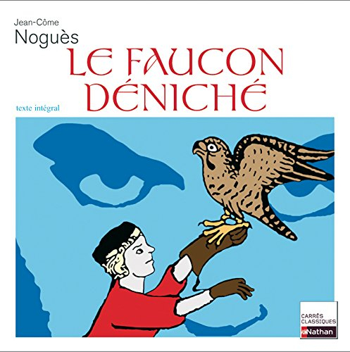 Le faucon déniché