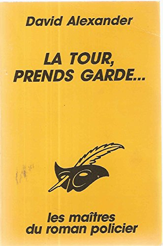 la tour, prends garde--