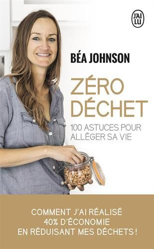 Zéro déchet : 100 astuces pour alléger sa vie : document
