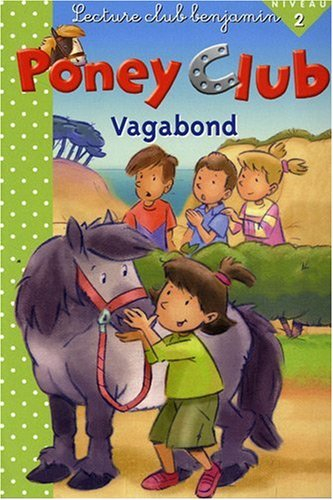 Poney club. Vagabond