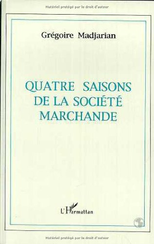 Quatre saisons de la société marchande