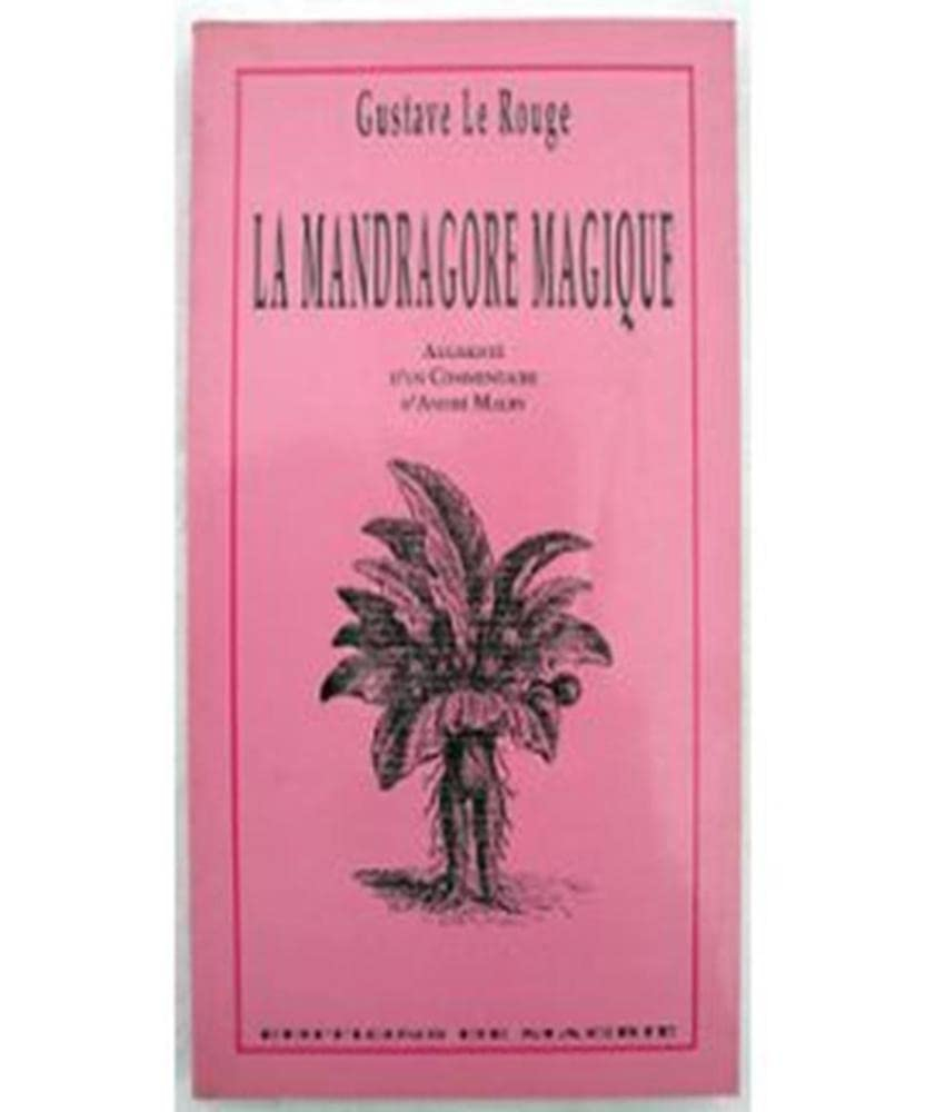 La Mandragore magique : teraphim, golems, androïdes, homoncules