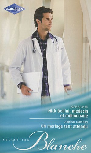 Nick Bellini, médecin et millionnaire. Un mariage tant attendu