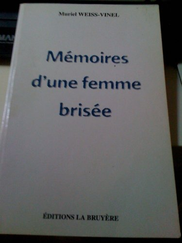 memoires d'une femme brisee