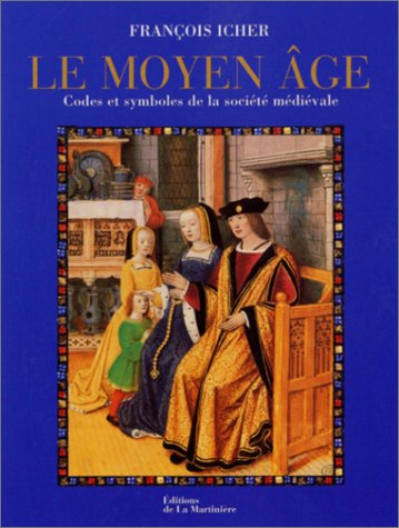 La société médiévale : codes, rituels et symboles