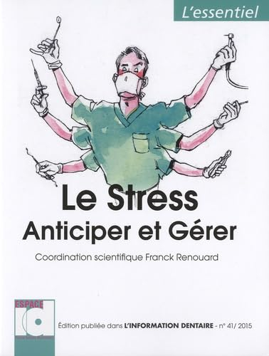 Le stress: Anticiper et gérer