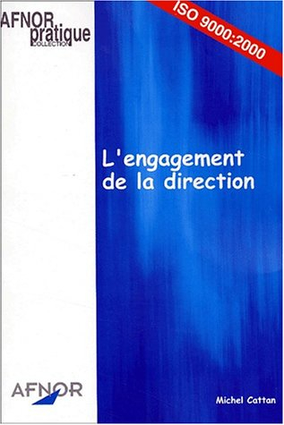 L'engagement de la direction : ISO 9000-2000