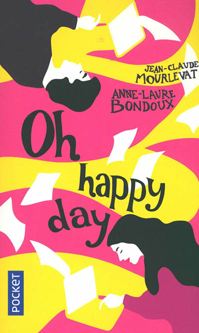 Et je danse, aussi. Vol. 2. Oh happy day