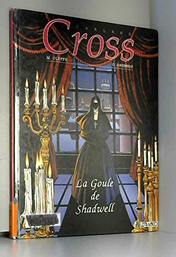 Carland Cross. Vol. 6. La goûle de Shadwell