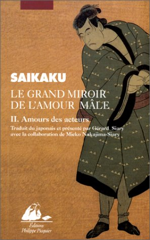 Le grand miroir de l'amour mâle. Vol. 2. Amours des acteurs