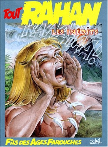 tout rahan : les inédits : le singe à peau lisse , les voleurs d'histoires