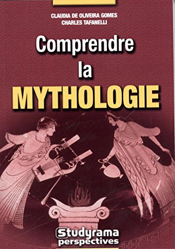 Comprendre la mythologie