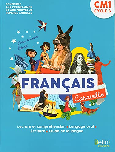 Caravelle, français CM1, cycle 3 : lecture et compréhension, langage oral, écriture, étude de la lan