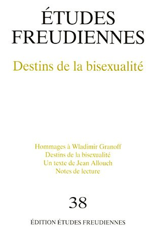 Etudes freudiennes, n° 38. Destins de la bisexualité