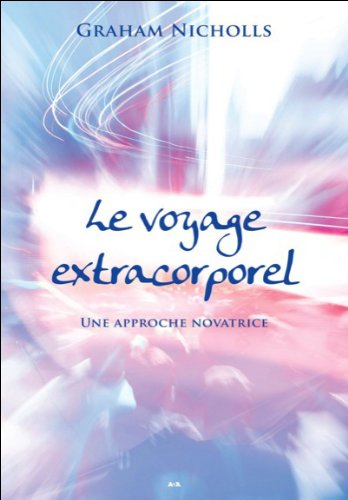 Le voyage extracorporel : approche novatrice