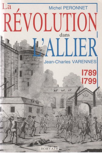 La Révolution dans le département de l'Allier : 1789-1799