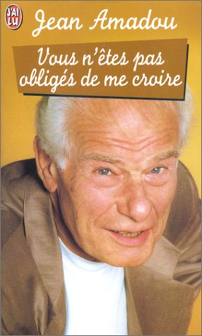 Vous n'êtes pas obligés de me croire !