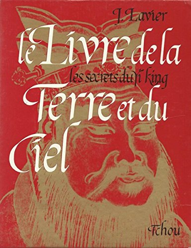 traduction et commentaires de j. jacques lavier,... le livre de la terre et du ciel : les secrets du