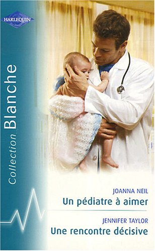 Un pédiatre à aimer. Une rencontre décisive