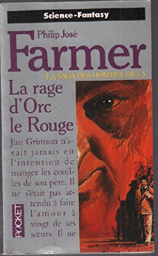 La saga des hommes-dieux. Vol. 7. La rage d'Orc le Rouge