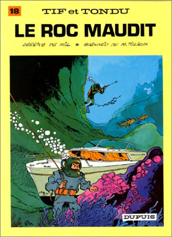 Tif et Tondu. Vol. 18. Le roc maudit