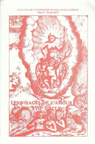 Les visages de l'amour au XVIIe siècle