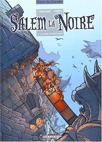 Salem la noire. Vol. 1. La pierre de Mort-Levée