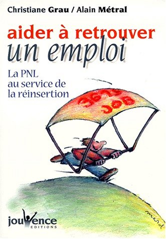 Aider à retrouver un emploi : la PNL au service de la réinsertion