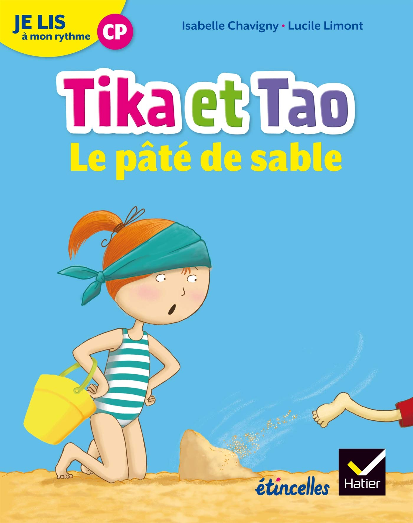 Tika et Tao. Le pâté de sable : je lis à mon rythme CP