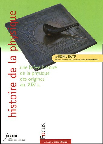 Histoire de la physique : une brève histoire de la physique des origines au XIXe s