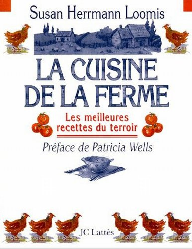 La cuisine de la ferme : les meilleures recettes du terroir