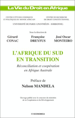 L'Afrique du Sud en transition : réconciliation et coopération en Afrique australe