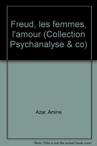 Freud, les femmes, l'amour
