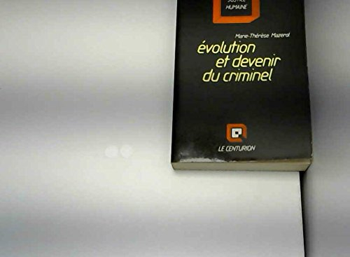Évolution et devenir du criminel