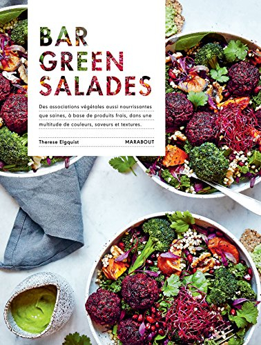 Bar green salades : des associations végétales aussi nourrissantes que saines, à base de produits fr
