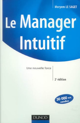 Le manager intuitif : une nouvelle force
