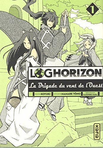 Log horizon : la brigade du vent de l'ouest. Vol. 1