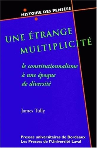 Une étrange multiplicité : le constitutionnalisme à une époque de diversité
