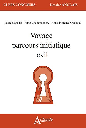 Voyage, parcours initiatique, exil