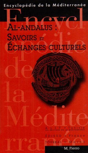 Al-Andalus : savoirs et échanges culturels