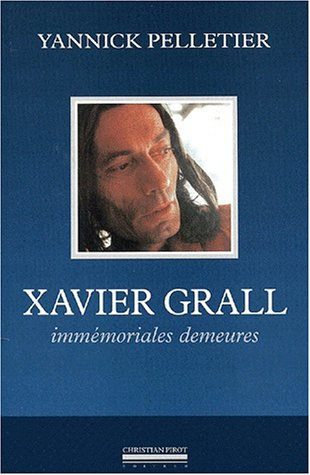 Xavier Grall : immémoriales demeures