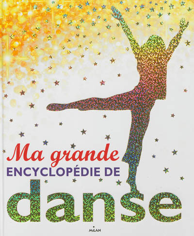Ma grande encyclopédie de danse