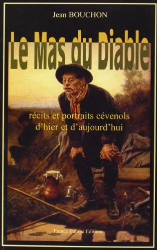 Le mas du diable : récits et portraits cévenols d'hier et d'aujourd'hui