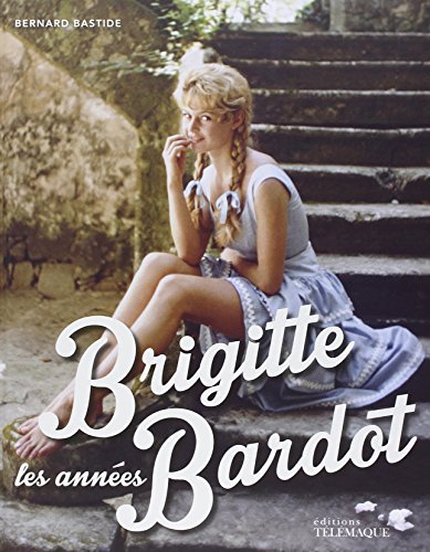 Les années Brigitte Bardot