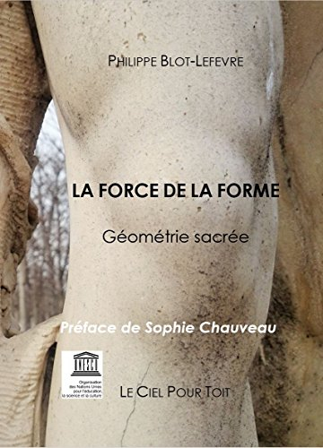 LA FORCE DE LA FORME geométrie sacrée