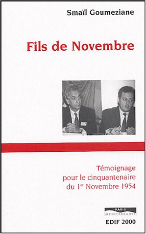 Fils de Novembre : témoignage pour le cinquantenaire du 1er novembre 1954